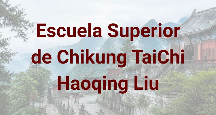 Escuela Superior de Chikung TaiChi Haoqing Liu